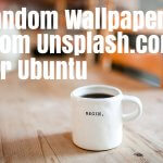 How To Set Random Wallpapers From Unsplash.com For Ubuntu
